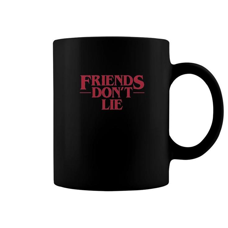 Friends Don’t Lie Coffee Mug