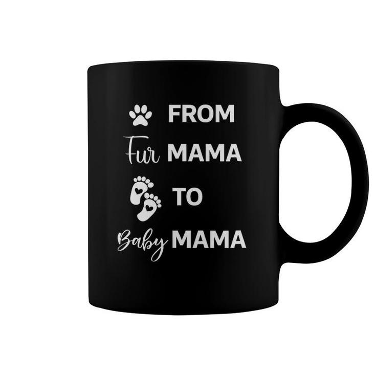 From Fur Mama To Baby Mama With Baby's Foot Print Pregnancy Mama Coffee Mug