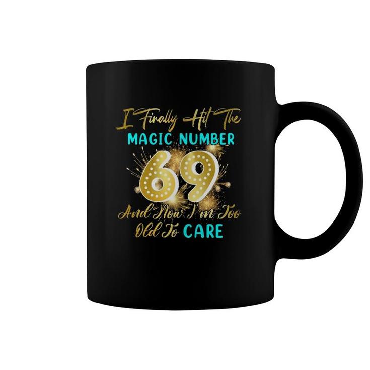 Funny 69Th Birthday Gag Gift Finally 69 Years Old Coffee Mug