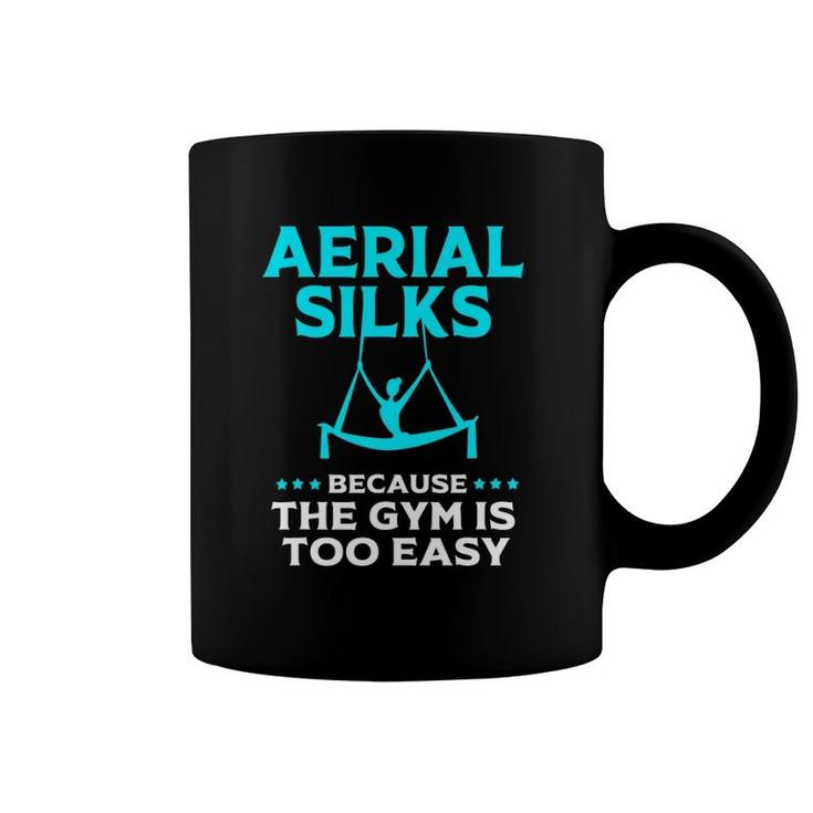 Funny Aerial Silks Gym Humor Aerial Yoga Aerialist Coffee Mug