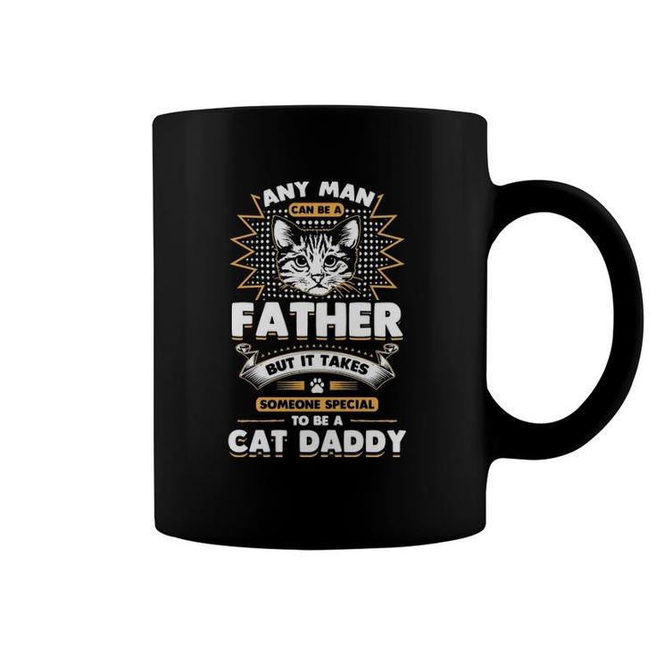 Funny Any Man Can Be A Father Cat Daddy Essential Coffee Mug