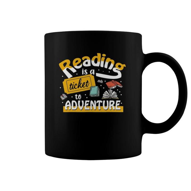 Funny Book Lover Gift Reading Is A Ticket To Adventure Coffee Mug