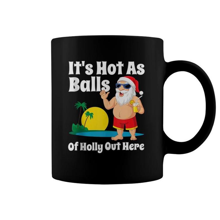 Funny Christmas In July Hot As Balls Santa Summer Party Gift Coffee Mug
