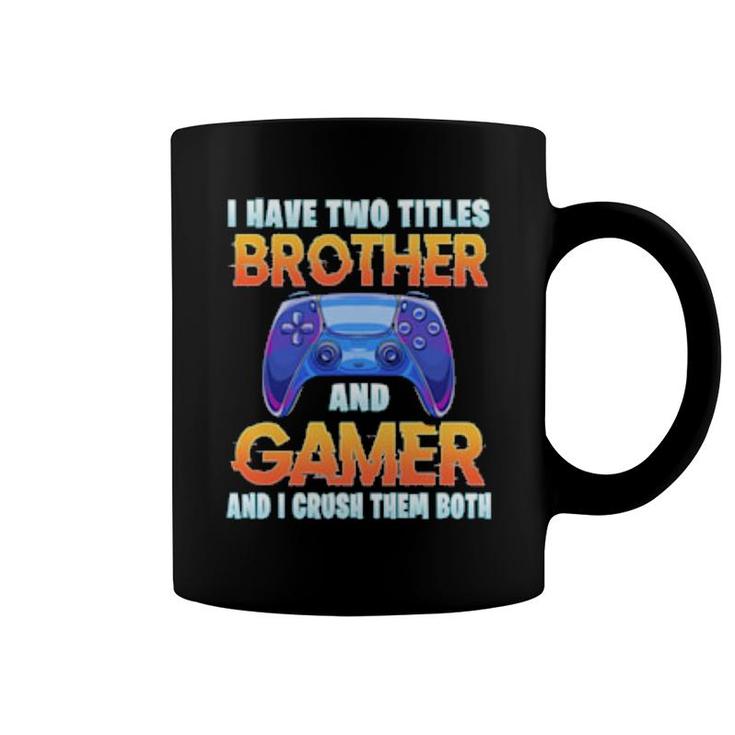 Funny Gamer Older Brother Quote Gaming Video Games Boysn  Coffee Mug