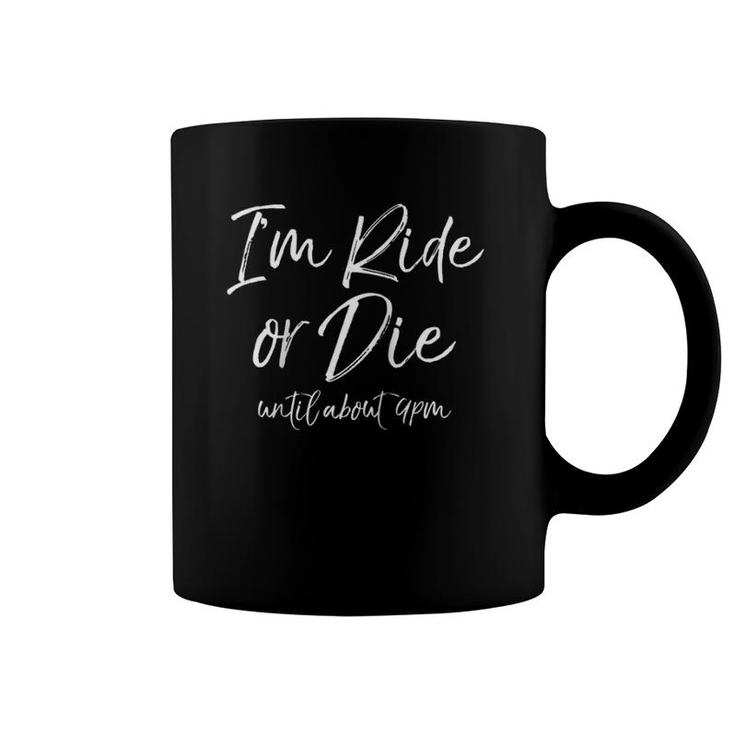 Funny Mother's Day Gift Moms I'm Ride Or Die Until About 9Pm Raglan Baseball Coffee Mug