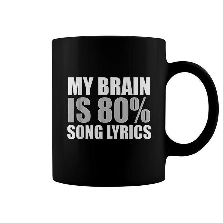 Funny My Brain Is 80 Percent Song Lyrics Gray Coffee Mug