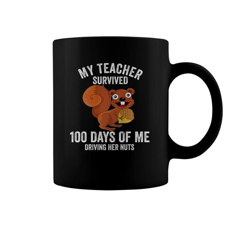 Funny My Teacher Survived 100 Days Of Me Driving Her Nuts Coffee Mug