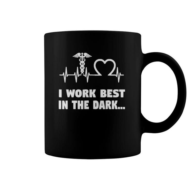 Funny Night Shift Nurse Gifts I Work Best In Dark Coffee Mug