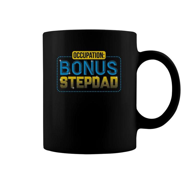 Funny Not A Stepdad But A Bonus Dad Father's Day Gift Coffee Mug