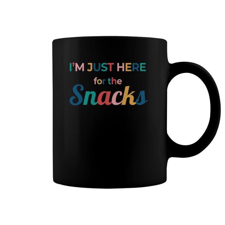 Funny Sarcastic Foodie Gift I'm Just Here For The Snacks Coffee Mug