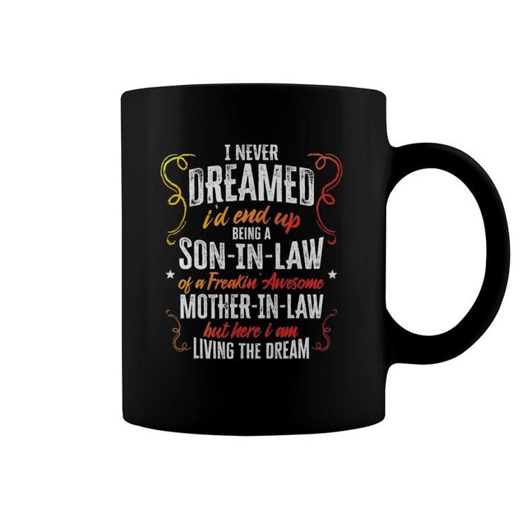 Funny Son In Law Of A Freaking Awesome Mother In Law Gift Coffee Mug