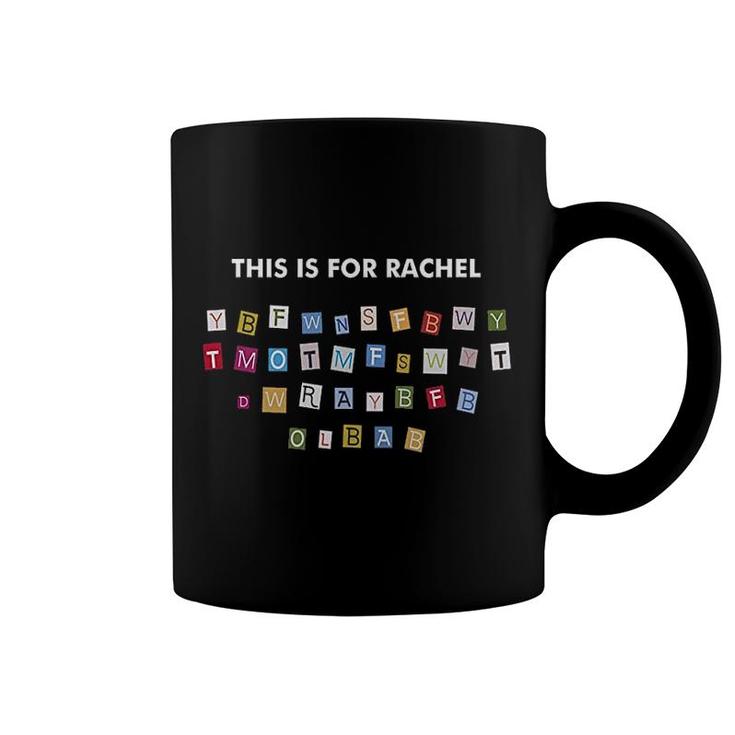Funny This Is For Rachel Viral Voicemail Message Coffee Mug