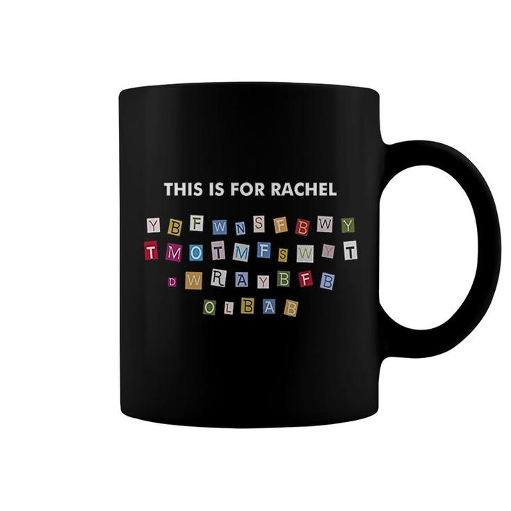 Funny This Is For Rachel Viral Voicemail Message Gift Coffee Mug