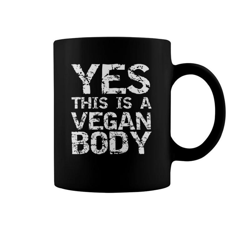 Funny Vegan Workout Gift Exercise Yes This Is A Vegan Body Tank Top Coffee Mug