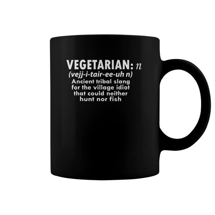 Funny Vegetarian Definition Ancient Tribal Slang Village Idiot Coffee Mug
