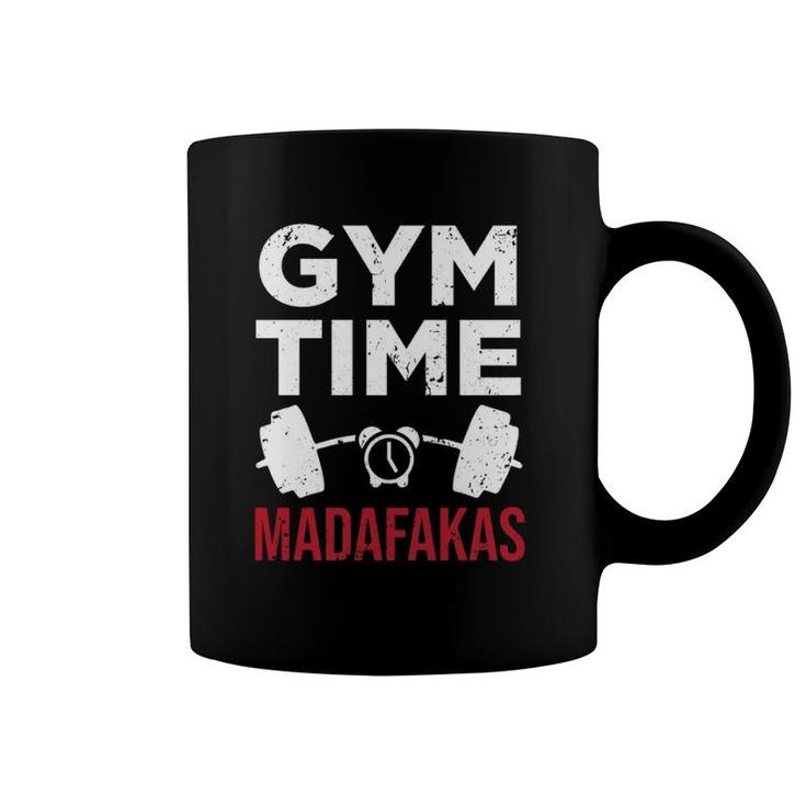 Funny Workout Gym Time Madafakas  Coffee Mug