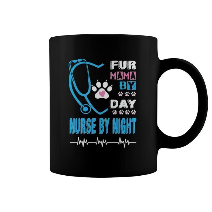 Fur Mama By Day Nurse By Night - Funny Nurse Night Shift Coffee Mug