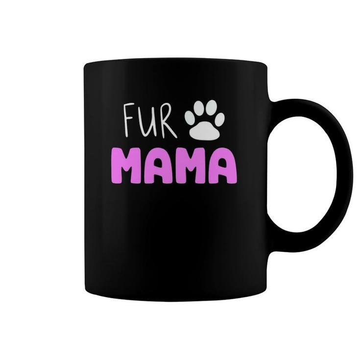 Fur Mama Cute Cat Dog Mom Mother's Day Coffee Mug