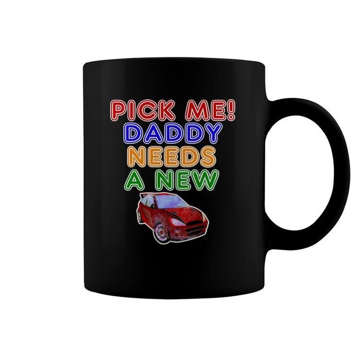 Game Show Buzzers Hey Pick Me Daddy Needs A New Car Coffee Mug