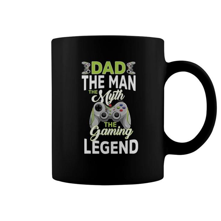 Gamer Dad The Man The Myth Gaming Legend Father's Day Men Coffee Mug