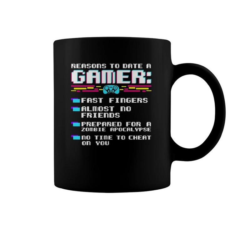 Gaming Funny Reasons To Date A Gamer Gift Video Games Coffee Mug