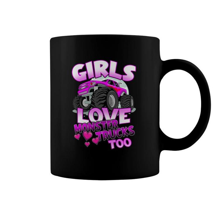 Girls Love Monster Trucks Too Cute Girls Monster Truck Coffee Mug