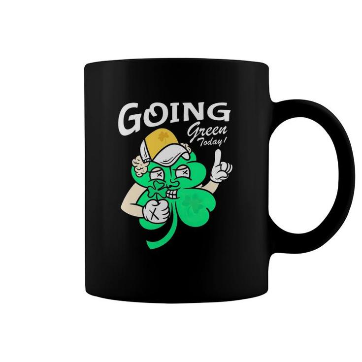 Going Green Today Shamrock St Patrick's Day Coffee Mug