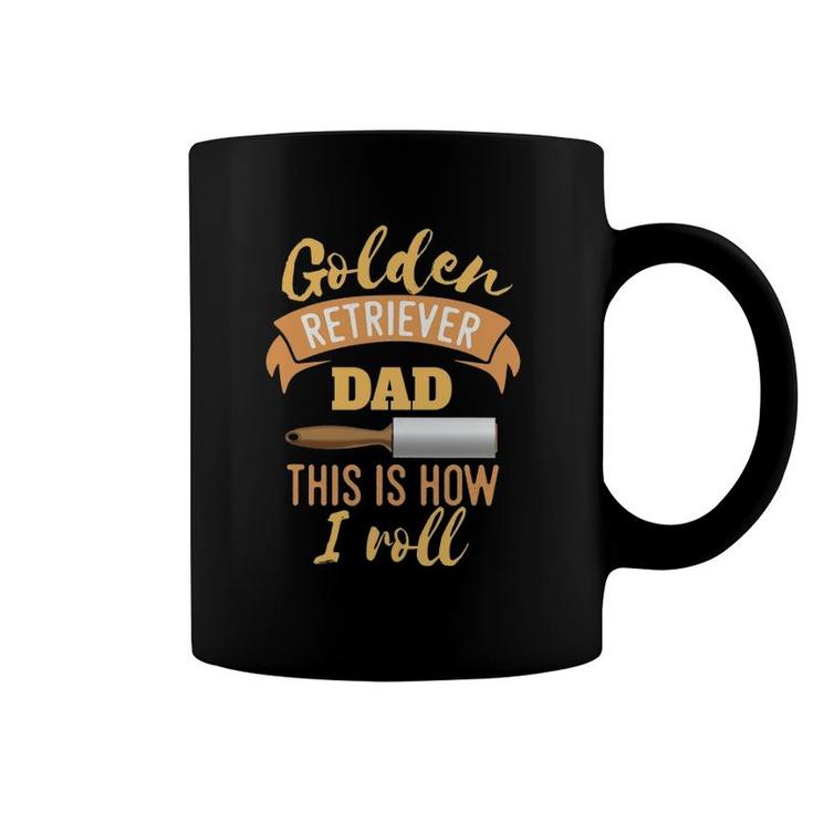 Golden Retriever Dad This Is How I Roll Funny Novelty Style Coffee Mug