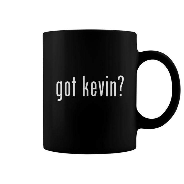Got Kevin Name Coffee Mug