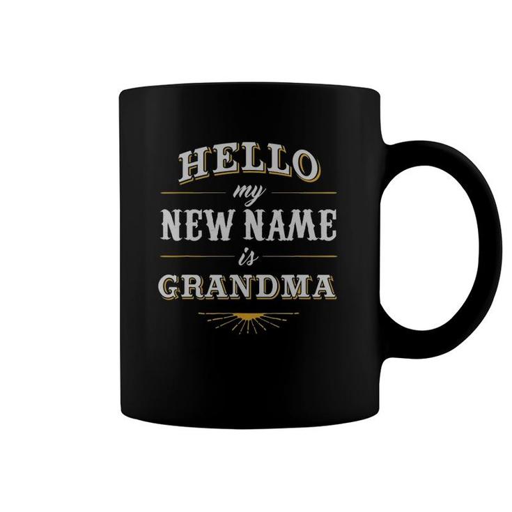 Grandmother Hello My New Name Is Grandma Coffee Mug