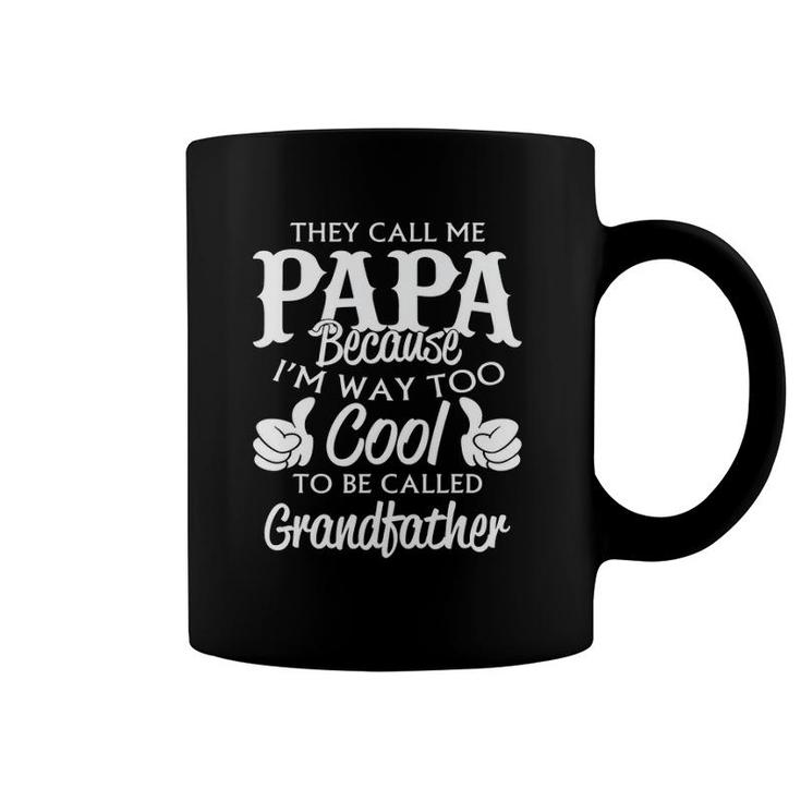 Grandpa Grandfather Top They Call Me Papa Coffee Mug