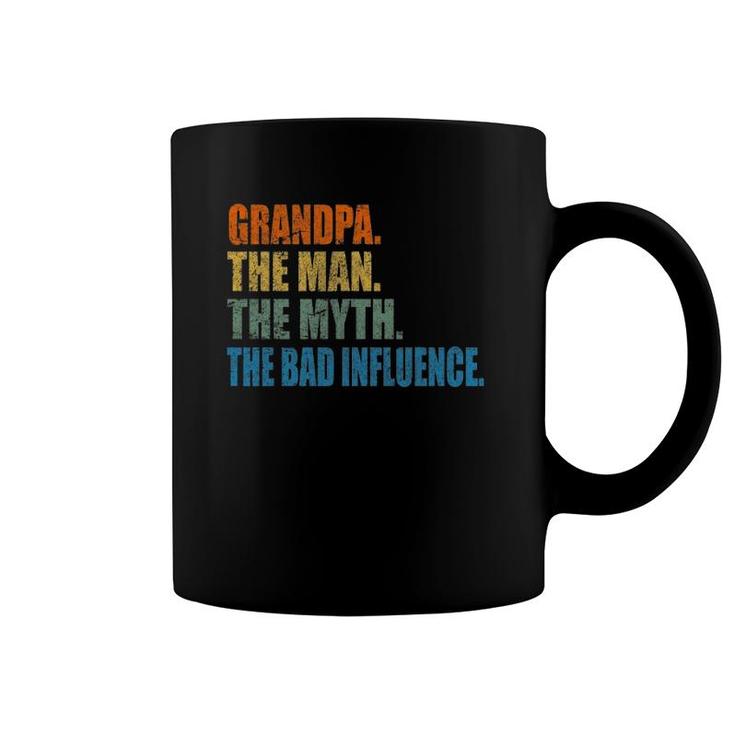 Grandpa The Man The Myth The Bad Influence Fathers Day Coffee Mug