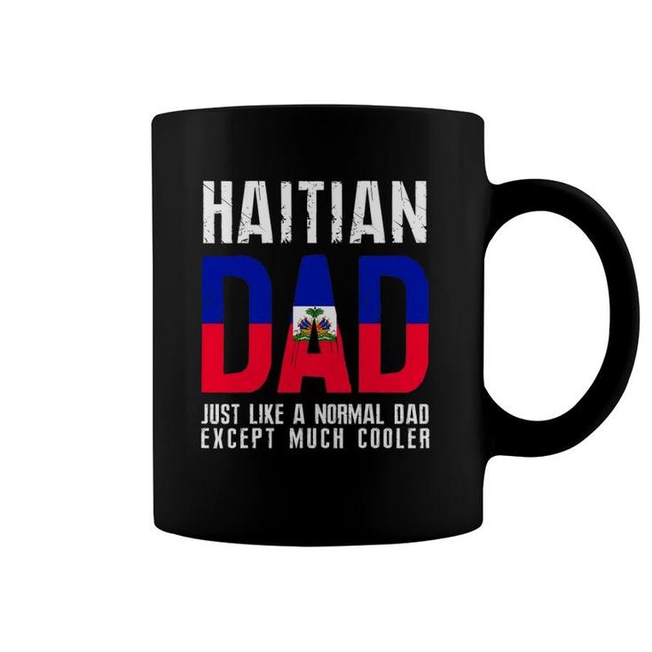 Haitian Dad Like Normal Except Cooler Coffee Mug