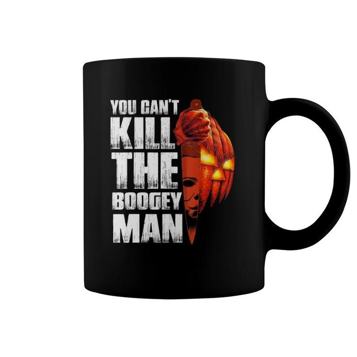 Halloween Costume You Can't Kill The Boogeyman Men Women Coffee Mug