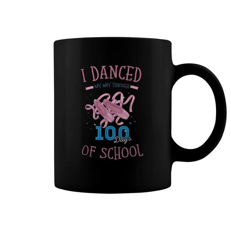 Happy 100Th Or I Danced My Way Through 100 Days Of School Coffee Mug