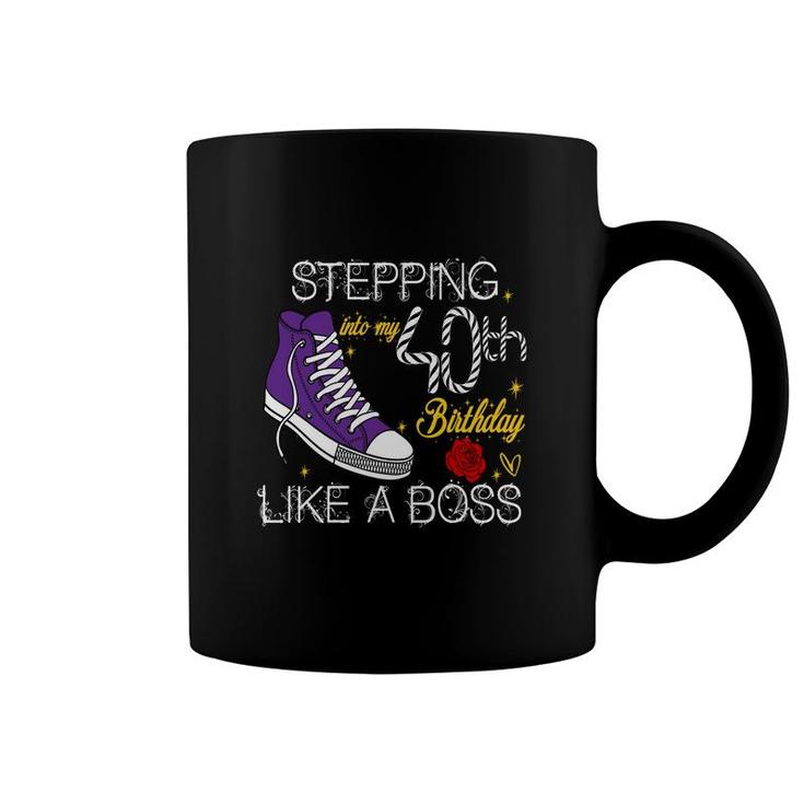Happy 40Th Birthday Stepping 40Th Birthday Like A Boss Coffee Mug