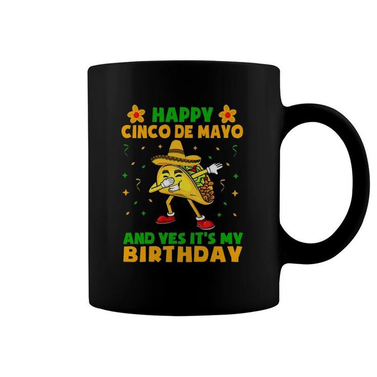 Happy Cinco De Mayo And Yes It's My Birthday Taco Kids Boys Coffee Mug