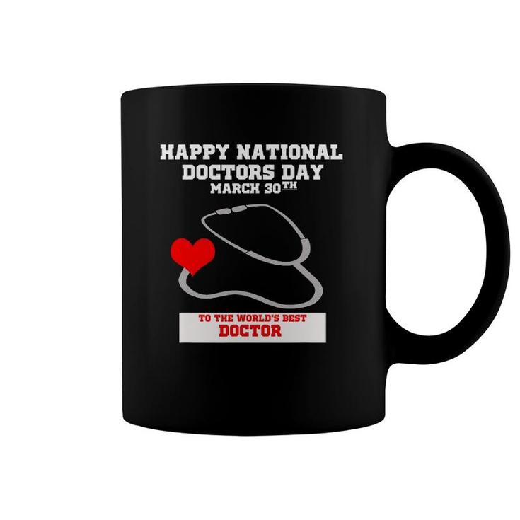 Happy National Doctors Day March 30Th World's Best Doctor Coffee Mug