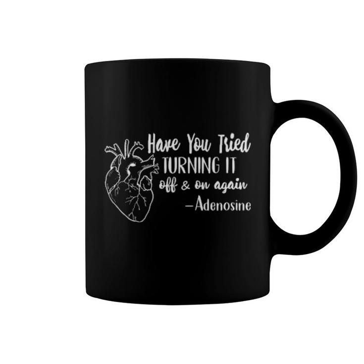 Have You Tried Turning It  Coffee Mug