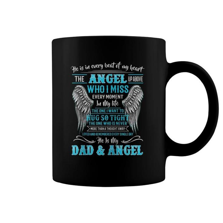He Is In Every Beat Of My Heart Angel Up Above He Is My Dad Zip Coffee Mug