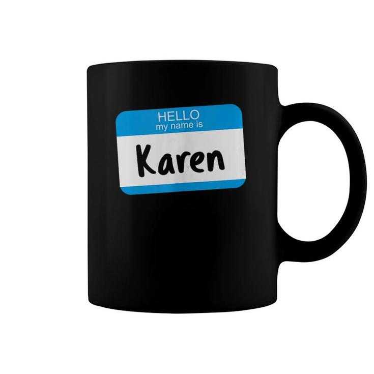 Hello My Name Is Karen, Funny Mother Sarcastic Manager Meme Coffee Mug
