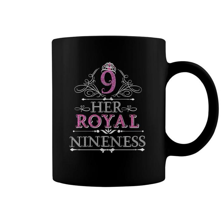 Her Royal Nineness  9Th Birthday  Girl  Coffee Mug