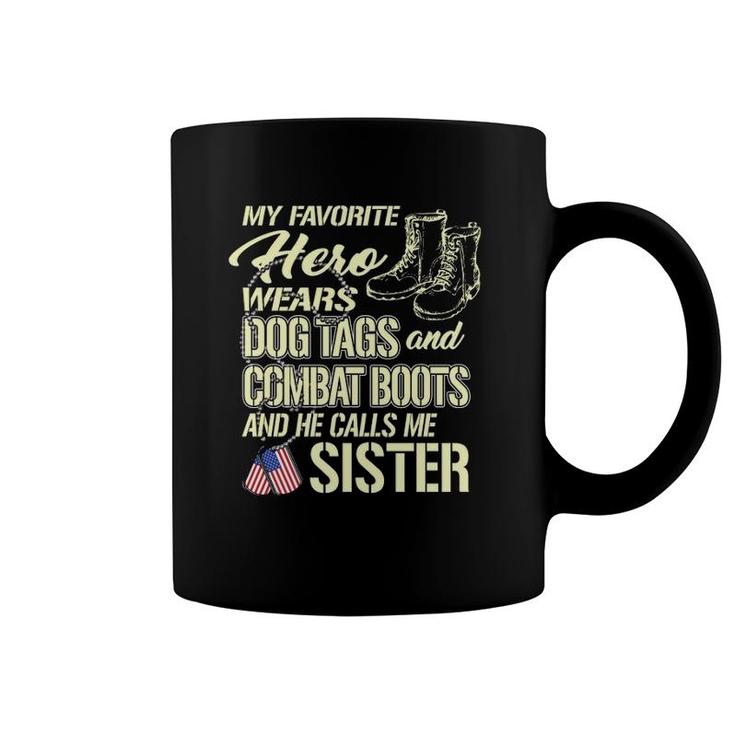 Hero Wears Dog Tags Combat Boots Proud Army Sister Sibling  Coffee Mug