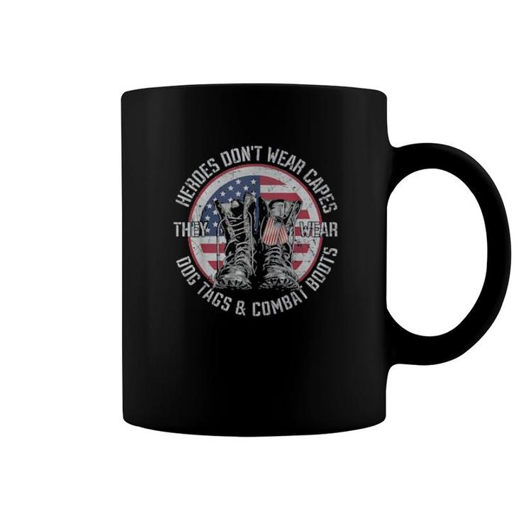 Heroes Don’T Wear Capes, They Wear Dog Tags & Combat Boots Coffee Mug
