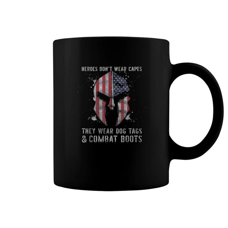 Heroes Dont Wear Capes They Wear Dog Tags And Combat Boots Tee  Coffee Mug