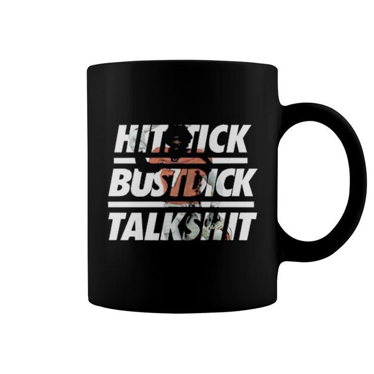 Hitstick Bustdick Talkshit  Coffee Mug