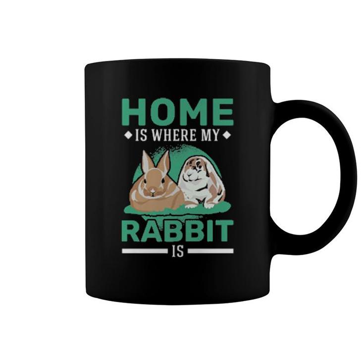 Home Is Where My Rabbit Is Rabbit  Coffee Mug