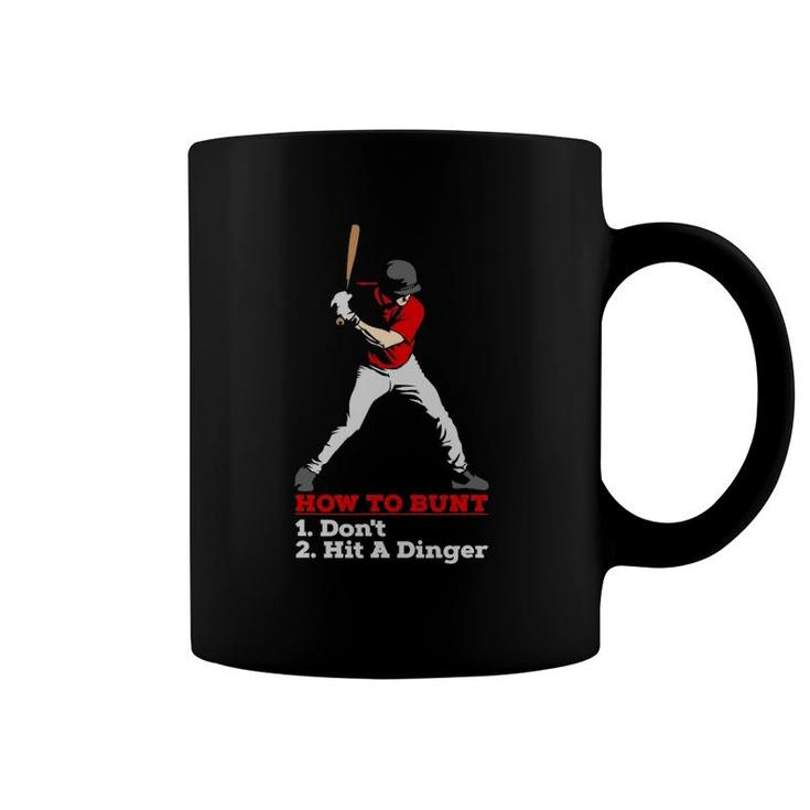 How To Bunt Don't Hit A Dinger Coffee Mug