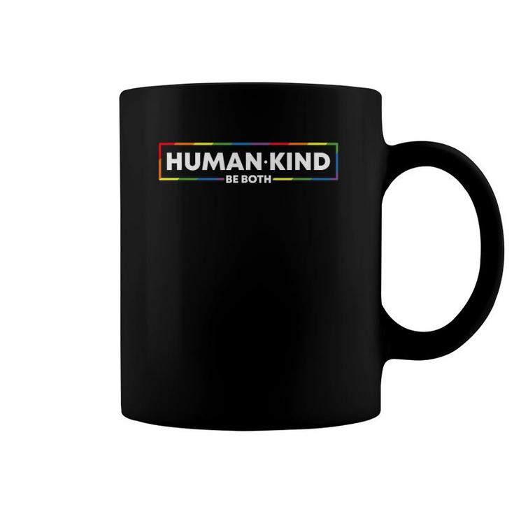 Human Kind Be Both Lgbtq Ally Pride Rainbow Positive Message Coffee Mug
