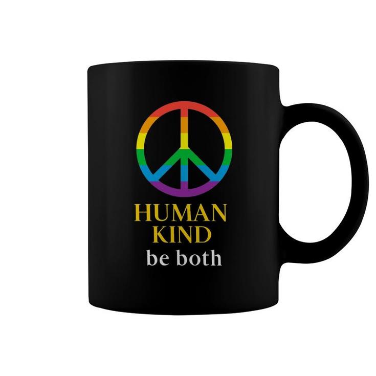 Human Kind Be Both Support Kindness And Human Equality Pullover Coffee Mug